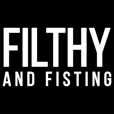 filthyandfisting